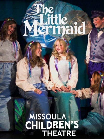 Missoula Children's Theatre: The Little Mermaid